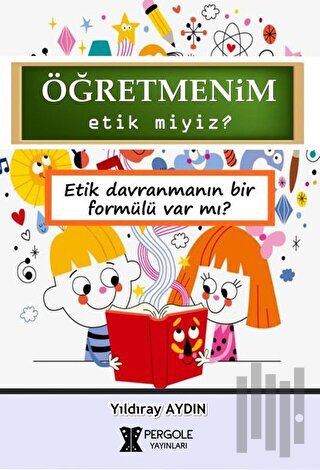 Öğretmenim Etik miyiz? | Kitap Ambarı