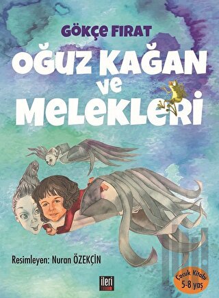 Oğuz Kağan ve Melekleri (Ciltli)