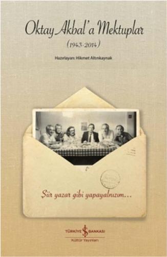 Oktay Akbal'a Mektuplar (1943-2014) | Kitap Ambarı