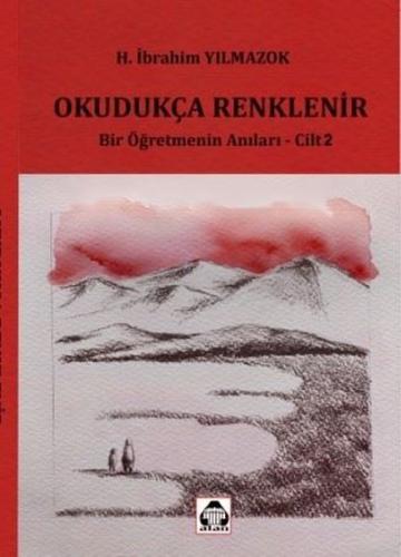 Okudukça Renklenir - Bir Öğretmenin Anıları 2 | Kitap Ambarı
