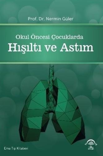 Okul Öncesi Çocuklarda Hışıltı ve Astım (Ciltli)