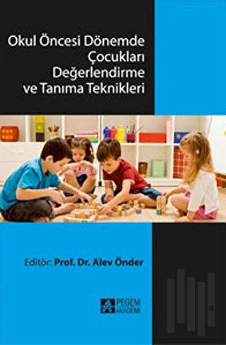 Okul Öncesi Dönemde Çocukları Değerlendirme ve Tanıma Teknikleri | Kit