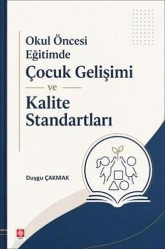 Okul Öncesi Eğitimde Çocuk Gelişimi ve Kalite Standartları