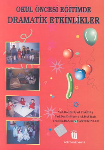 Okul Öncesi Eğitimde Dramatik Etkinlikler