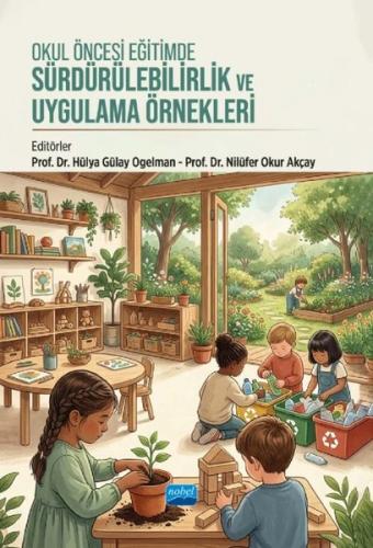 Okul Öncesi Eğitimde Sürdürülebilirlik ve Uygulama Örnekleri | Kitap A