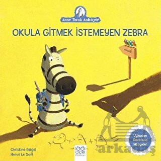 Okula Gitmek İstemeyen Zebra | Kitap Ambarı