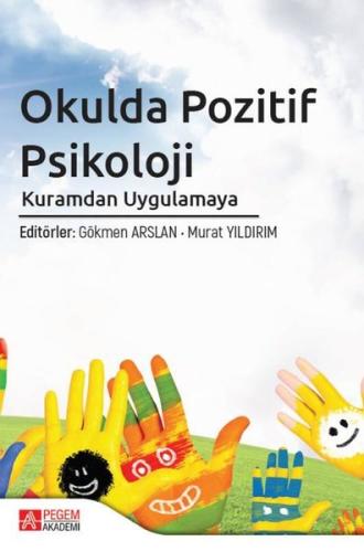 Okulda Pozitif Psikoloji Kuramdan Uygulamaya | Kitap Ambarı