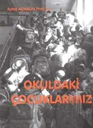 Okuldaki Çocuklarımız | Kitap Ambarı