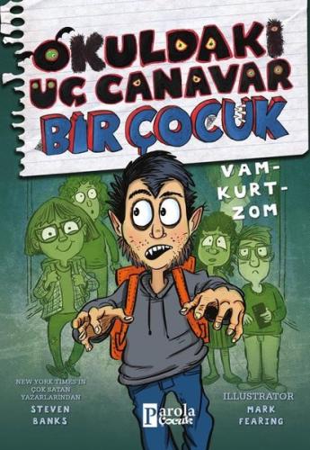 Okuldaki Üç Canavar Bir Çocuk: Vam – Kurt – Zom | Kitap Ambarı