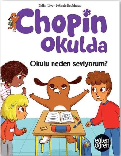 Eğlen Öğren - Chopin Okulda - Okulu neden seviyorum? | Kitap Ambarı