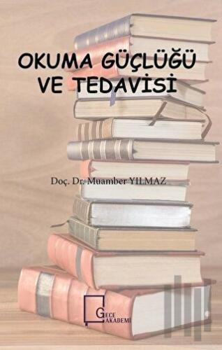 Okuma Güçlüğü ve Tedavisi