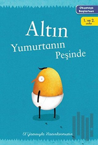 Okumaya Başlarken - Altın Yumurtanın Peşinde | Kitap Ambarı