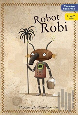 Okumaya Başlarken - Robot Robi | Kitap Ambarı