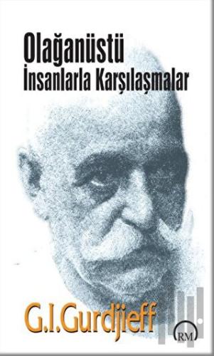 Olağanüstü İnsanlarla Karşılaşmalar | Kitap Ambarı