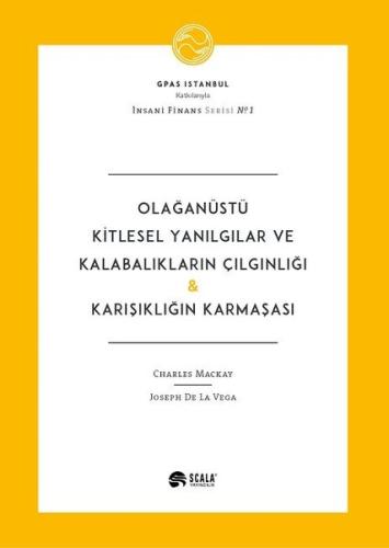 Olağanüstü Kitlesel Yanılgılar ve Kalabalıkların Çılgınlığı-Karışıklığ