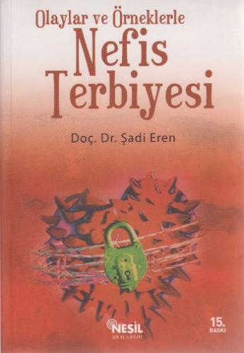 Olaylar ve Örneklerle Nefis Terbiyesi | Kitap Ambarı