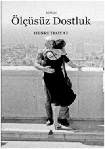 Ölçüsüz Dostluk | Kitap Ambarı