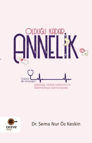 Olduğu Kadar Annelik | Kitap Ambarı