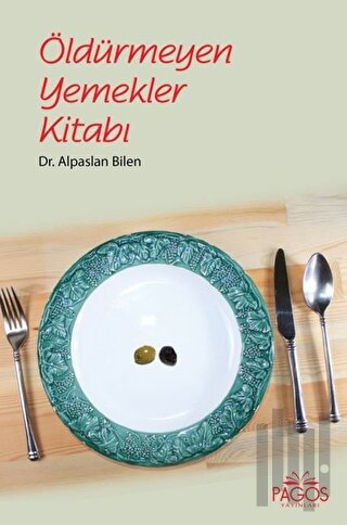 Öldürmeyen Yemekler Kitabı