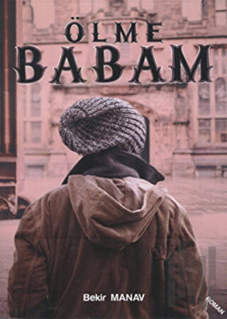 Ölme Babam | Kitap Ambarı