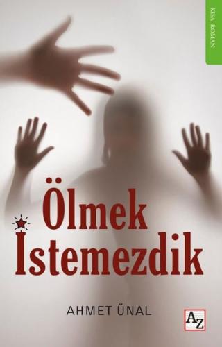 Ölmek İstemezdik | Kitap Ambarı