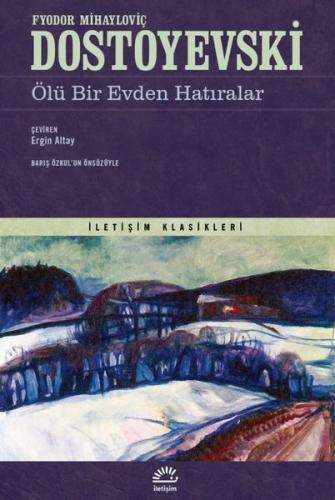 Ölü Bir Evden Hatıralar - İletişim Klasikleri | Kitap Ambarı