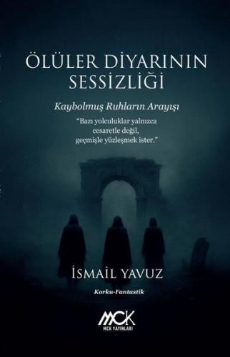 Ölüler Diyarının Sessizliği - Kaybolmuş Ruhların Arayışı