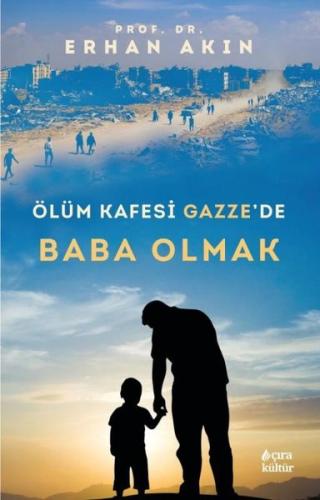 Ölüm Kafesi Gazze’de Baba Olmak | Kitap Ambarı