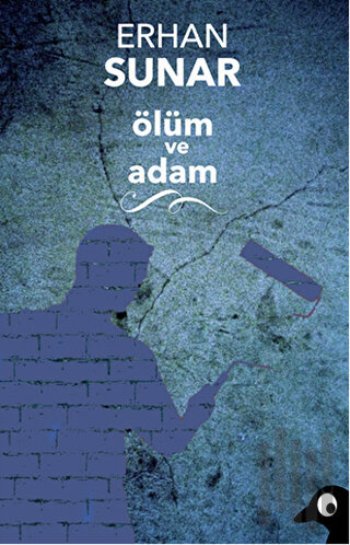 Ölüm ve Adam | Kitap Ambarı