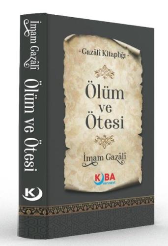 Ölüm ve Ötesi - Gazali Kitaplığı | Kitap Ambarı