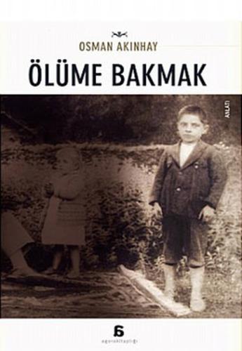 Ölüme Bakmak | Kitap Ambarı