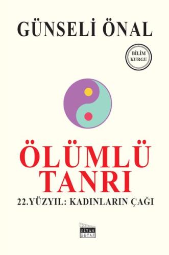 Ölümlü Tanrı - 22. Yüzyıl: Kadınların Çağı