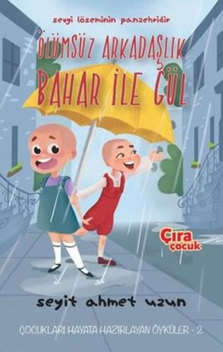 Ölümsüz Arkadaşlık Bahar ile Gül | Kitap Ambarı