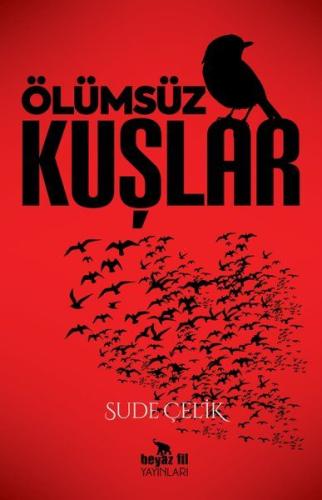 Ölümsüz Kuşlar | Kitap Ambarı