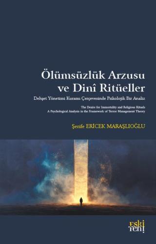 Ölümsüzlük Arzusu ve Dini Ritüeller | Kitap Ambarı