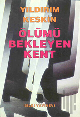 Ölümü Bekleyen Kent