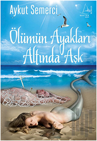 Ölümün Ayakları Altında Aşk