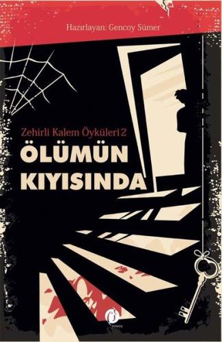 Ölümün Kıyısında - Zehirli Kalem Öyküleri 2 | Kitap Ambarı