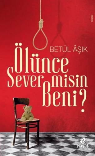 Ölünce Sever Misin Beni?