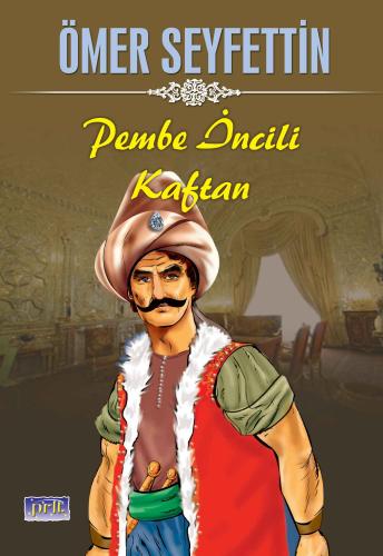 Ömer Seyfettin Pembe İncili Kaftan | Kitap Ambarı