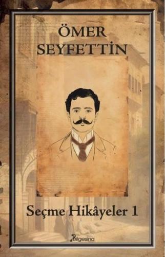 Ömer Seyfettin - Seçme Hikayeler 1 | Kitap Ambarı