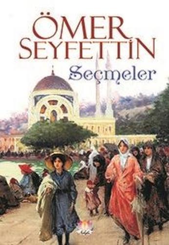Ömer Seyfettin Seçmeler