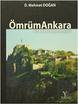 Ömrüm Ankara (Ciltsiz) | Kitap Ambarı