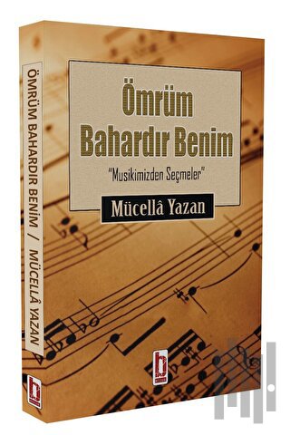 Ömrüm Bahardır Benim | Kitap Ambarı