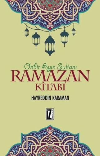 On Bir Ayın Sultanı Ramazan Kitabı | Kitap Ambarı