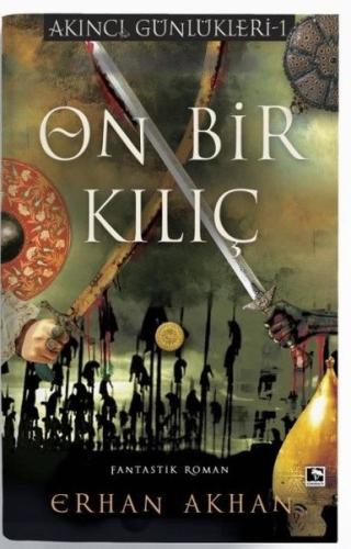 On Bir Kılıç - Akıncı Günlükleri 1 | Kitap Ambarı