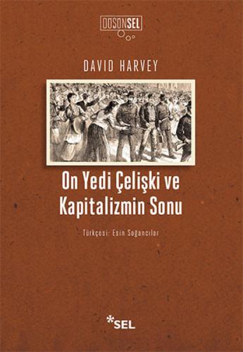 On Yedi Çelişki ve Kapitalizmin Sonu | Kitap Ambarı