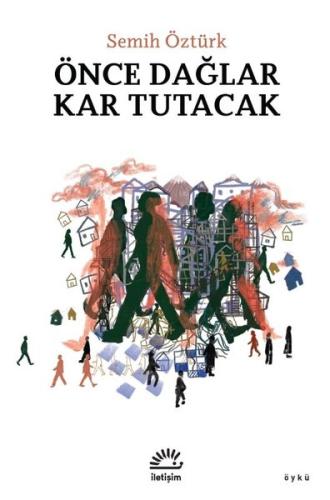 Önce Dağlar Kar Tutacak | Kitap Ambarı