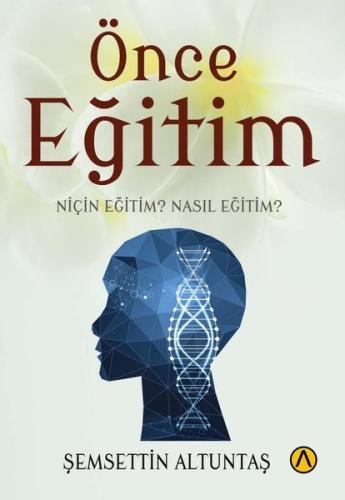 Önce Eğitim - Niçin Eğitim? Nasıl Eğitim? | Kitap Ambarı