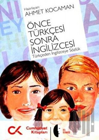 Önce Türkçesi Sonra İngilizcesi